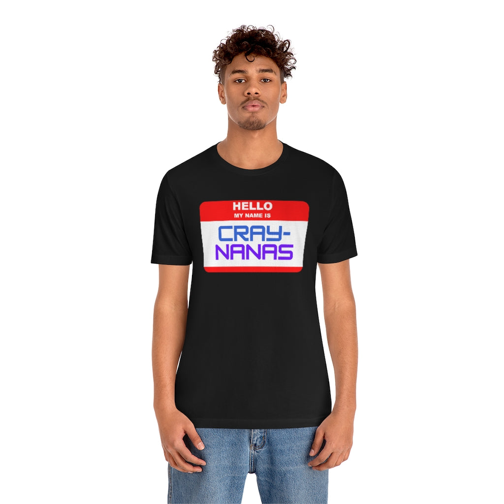 Funny T Shirts - Gift T Shirts - Funny Meme Shirt - Cray-Nanas