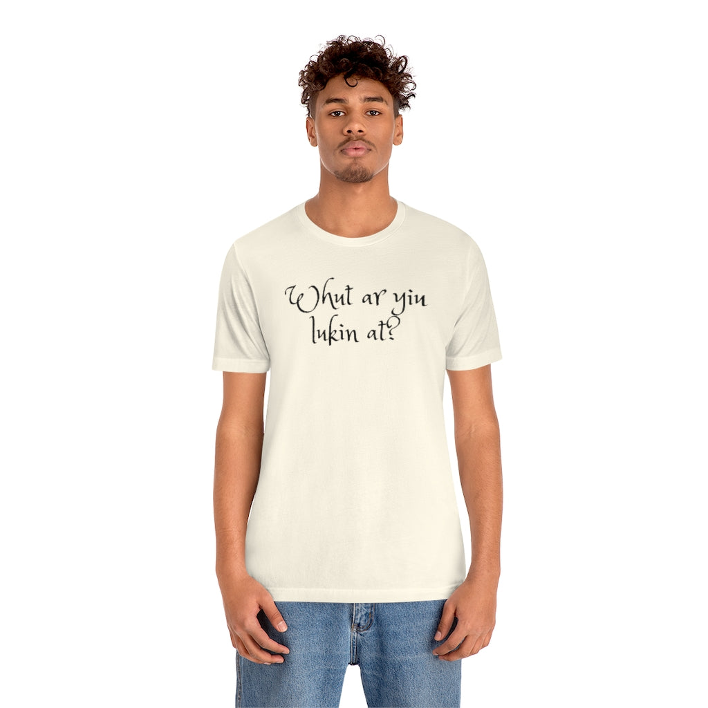 Meme Shirts - What Are You Looking At - Funny shirts