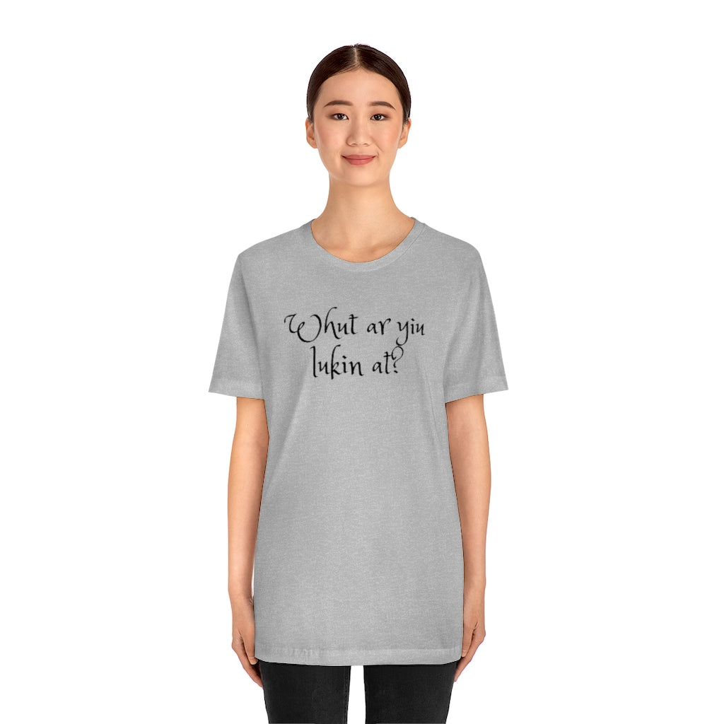 Meme Shirts - What Are You Looking At - Funny shirts